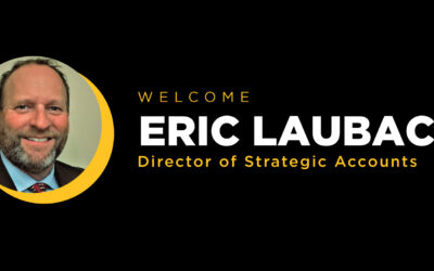Welcome Eric Laubach Director of Strategic Accounts
