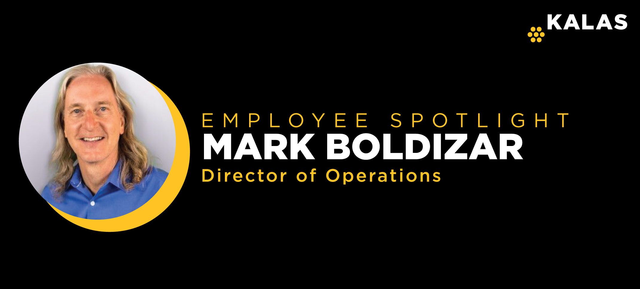 At Kalas Manufacturing, we are proud to spotlight the incredible talent that drives our mission forward. This month, we recognize Mark Boldizar, a distinguished leader whose career blends science, innovation, and people-focused leadership. Academic & Professional Background Mark graduated summa cum laude with a B.S. in Chemistry from Saint Francis University. His career as an award-winning scientist includes holding a U.S. patent and earning top industry honors such as the Armstrong President’s Award and the Armstrong Innovation Award. Author & Speaker Beyond his scientific achievements, Mark is the bestselling author of Unleash Your Future, where he introduces a practical 5-step formula combining the Law of Attraction with proven process methodologies. He has shared his insights with audiences around the world, inspiring thousands through keynotes, workshops, and training programs that bridge science with personal and professional success. Global Impact & Coaching Philosophy With 30+ years of leadership experience across R&D, operations, and corporate transformation on three continents, Mark has consistently delivered measurable improvements in both performance and organizational culture. His coaching philosophy emphasizes blending data-driven strategies with a people-first mindset, ensuring sustainable growth and transformation. Kalas Impact At Kalas Manufacturing, Mark’s expertise plays a pivotal role in strengthening our operations and culture. By applying his knowledge in innovation, process improvement, and organizational transformation, he is helping us: Enhance operational efficiency Strengthen cross-functional collaboration Cultivate a culture of continuous improvement His leadership ensures Kalas remains agile, productive, and customer-focused, continuing our commitment to delivering exceptional value and world-class solutions. We are honored to have Mark on the Kalas team and excited for the positive impact his vision and expertise will bring to our future.