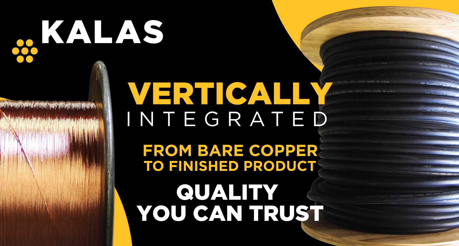 Kalas Vertical Integration Makes for Superior Quality Cable