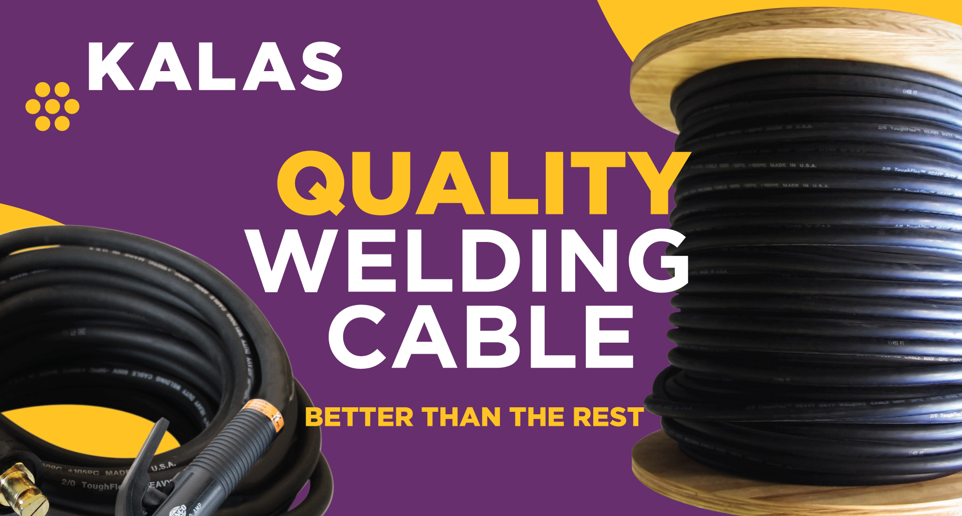 Quality Welding Cable - Kalas ToughFlex™ Better than the rest