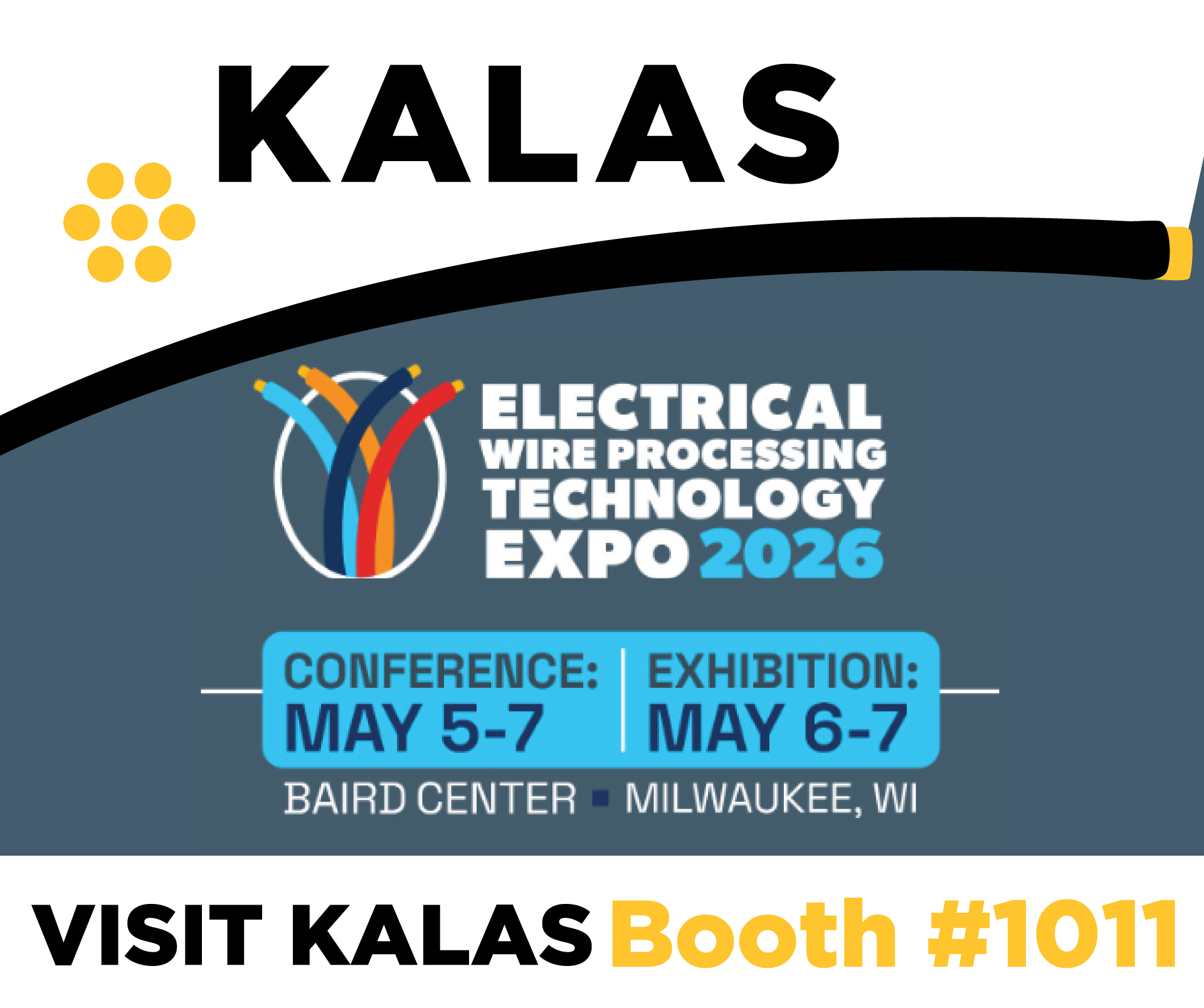 Kalas Manufacturing team is heading to Milwaukee for the 2026 Electrical Wire Processing Technology Expo (EWPTE), taking place May 5–7 at the Baird Center.
